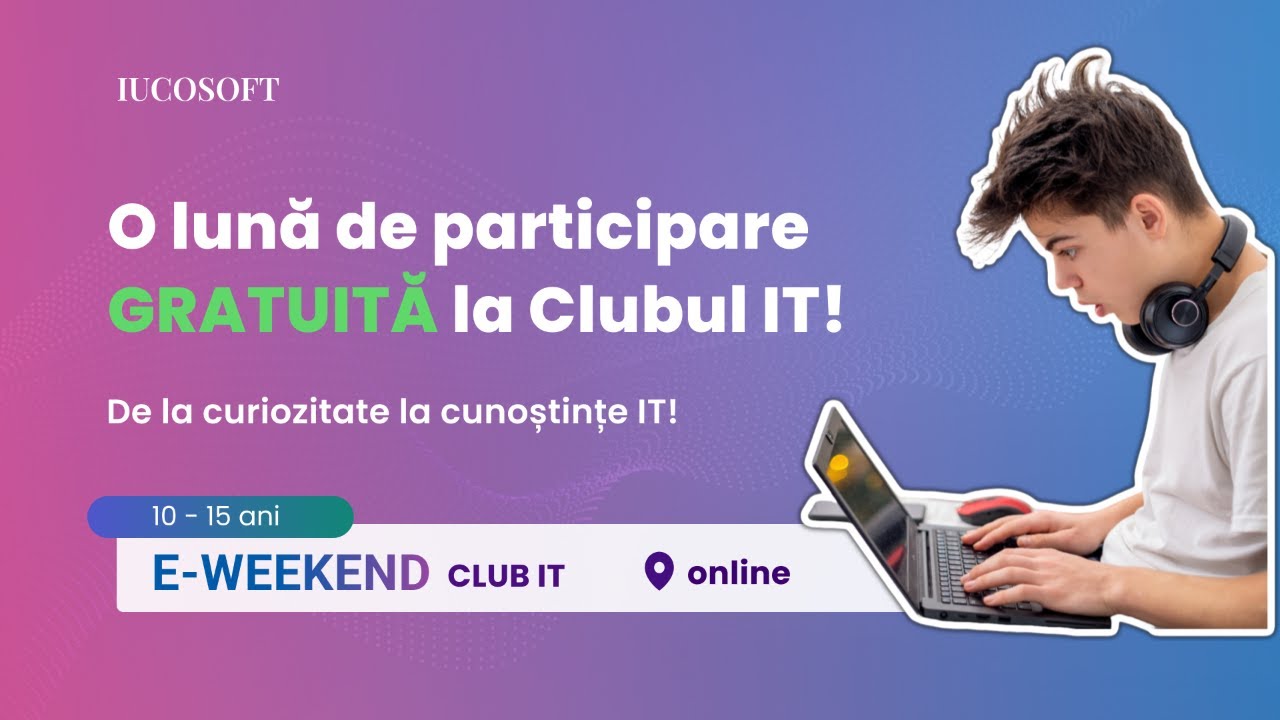 Clubul IT E-WEEKEND | Ziua #5 | By IUCOSOFT Junior