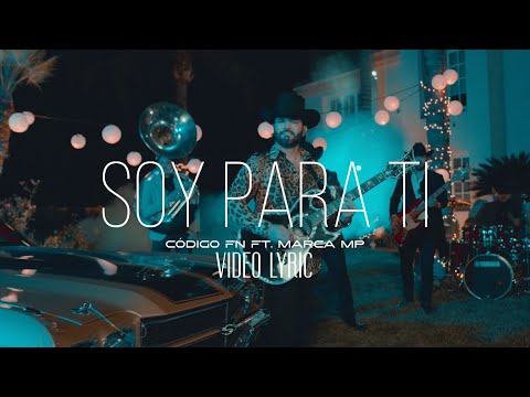 Código FN ft. Marca MP - Soy Para Ti (Lyric Video)