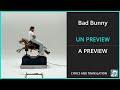 Bad Bunny - UN PREVIEW Lyrics English Translation - Spanish and English Dual Lyrics  - Subtitles
