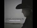 John Anderson - Missing Her Again