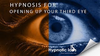 Hypnosis for Activating (or Opening) your Third Eye