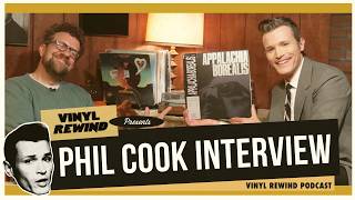 Phil Cook Interview 2025 | Vinyl Rewind Podcast