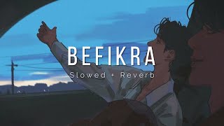 Befikra (Slowed + Reverb) | Meet Bros | Lofi | Lofi Munda