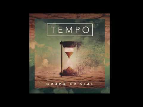 O Amor Que Cura - Grupo Cristal