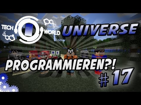 Techworld Universe - Minecraft Tech World 2  | #17 PROGRAMMIEREN?!
