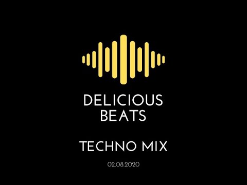 Delicious Beats #2 - Techno mix - 02.08.2020