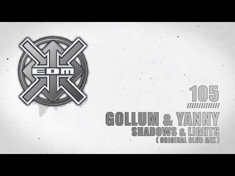 Gollum & Yanny - Shadows & Lights (Original Club Mix)