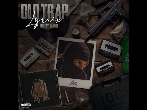 Lyrrix - Old Trap Mix (by DJ Yanno)