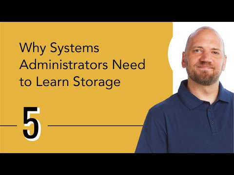 Why Systems Administrators Need to Learn Storage Video