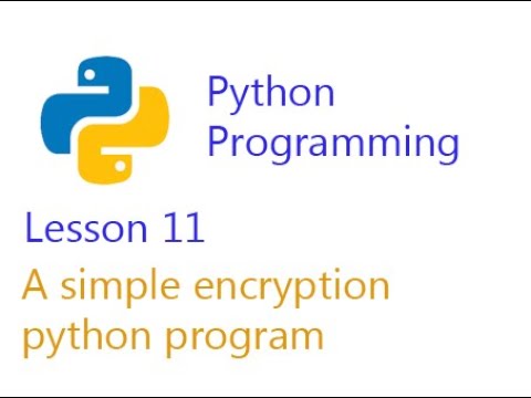 Python Programming Lesson 11 A Simple Encryption Python Program