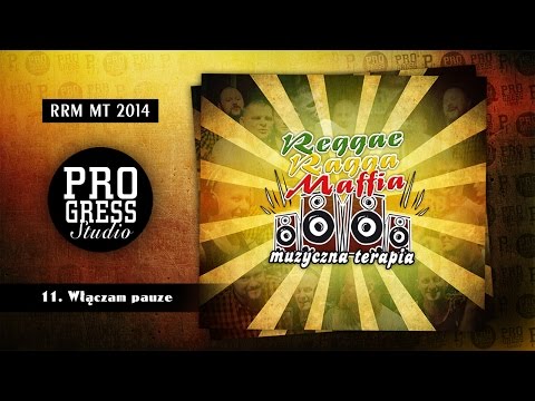 11. REGGAE RAGGA MAFFIA - Włączam pauzę feat. MICHALINA (prod. Szyman, gitara Czaja)