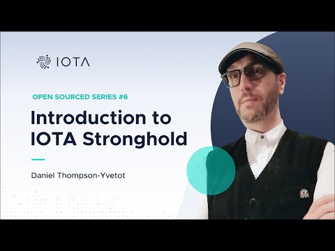Open Sourced Series #6: IOTA Stronghold - Daniel Thompson-Yvetot