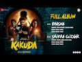 Kakuda Full Album Riteish Deshmukh Saqib Saleem Sonakshi Sinha Gulraj Singh Manoj Yadav