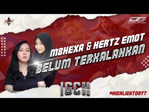IGC 2020 AoV Day 7 Ladies Highlight: Belum Kalah, M8 Hexa dan Hertz Emot Kokoh di Atas