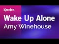Wake Up Alone - Amy Winehouse | Karaoke Version | KaraFun