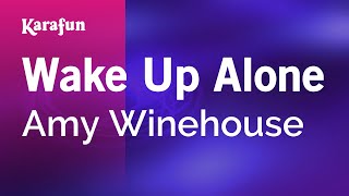 Wake Up Alone - Amy Winehouse | Karaoke Version | KaraFun