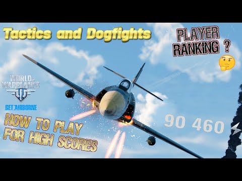 World Of Warplanes: How to play for high scores