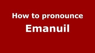 How to pronounce Emanuil