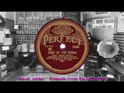 Adrian Schubert's & His Dance Orch - Song Of The Congo(1930)