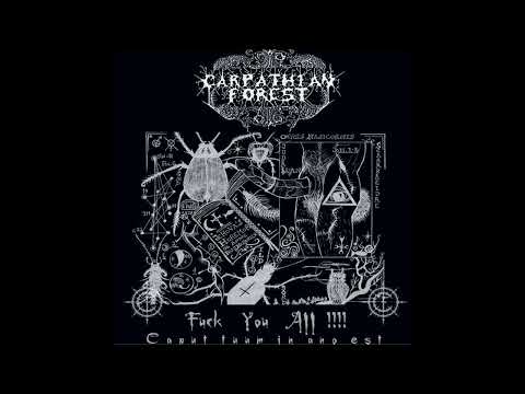 Carpathian Forest - Fuck You All !!!! (Caput tuum in ano est) (Complete Album)