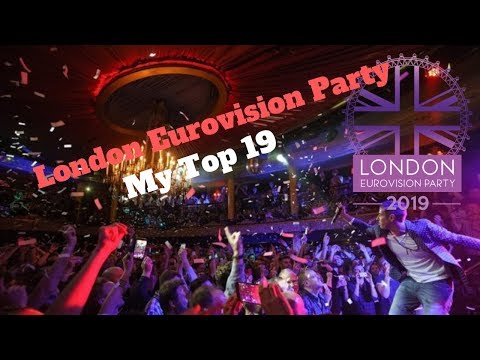 London Eurovision Party 2019 | My Top 18 | EUROVISION 2019