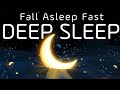 Relaxing Music For Deep Sleep ♡ FALL ASLEEP IMMEDIATELY, Good music for Insomnia