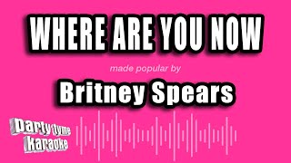 Britney Spears - Where Are You Now (Karaoke Version)