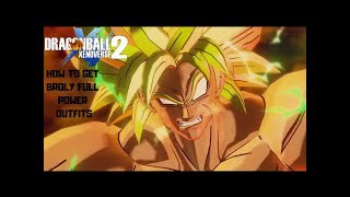 HOW TO GET FULL POWER BROLY OUTFITS Tips/Tricks DRAGON BALL XENOVERSE 2