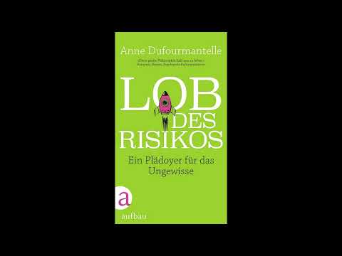 Radiogeschichten "Lob des Risikos: Ein Plädoyer für das Ungewisse" von Anne Dufourmantelle