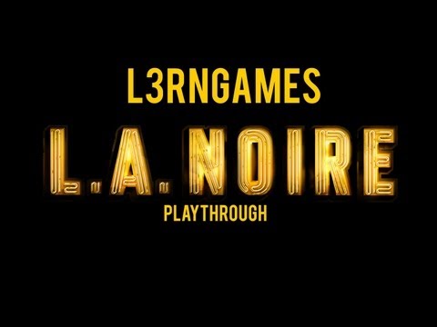 L.A. Noire Playthrough: Homicide Case 2 - The Golden Butterfly