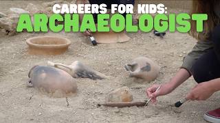 Careers for Kids: Archaeologist | Learn about the field of archaeology!