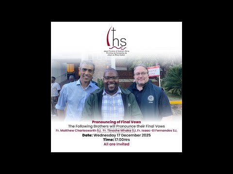 Final Vows of Fr Matthew Charlesworth SJ, Fr Isaac-El Joseph Fernandes SJ, and Fr Tinashe Solomon Mhaka SJ
