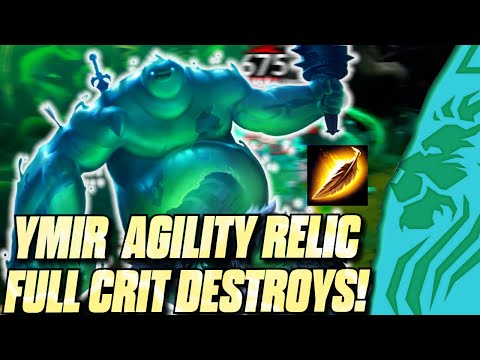 YMIR AGILITY RELIC + FULL CRIT DESTROYS!