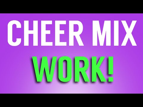 Cheer Mix - WORK!