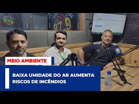 SECRETARIA DE MEIO AMBIENTE ALERTA PARA OS RISCOS DE INCÊNDIO EM CABECEIRAS