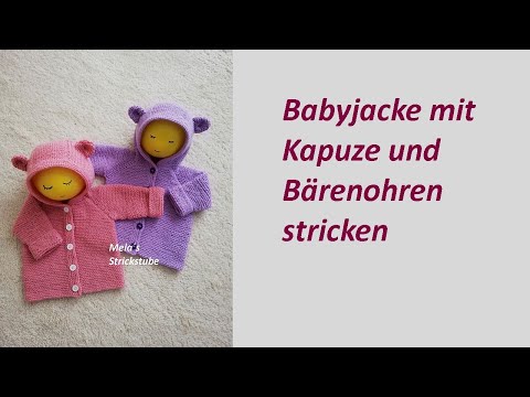 Ragmela 78 - Babyjacke mit Kapuze und Bärenohren stricken, Größe 62/68