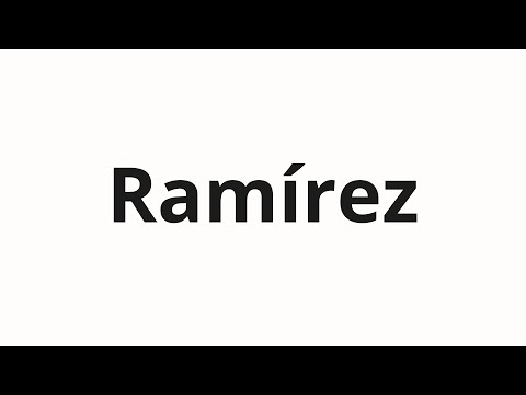 How to pronounce Ramírez