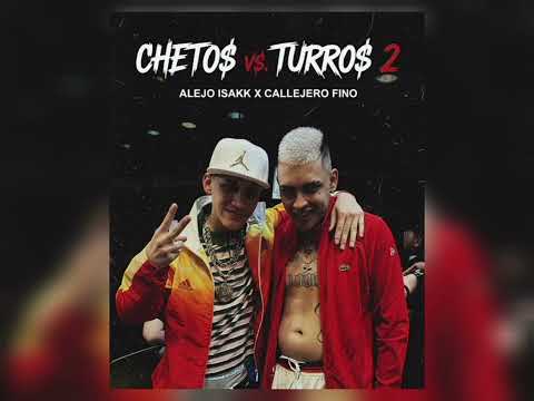 Alejo isakk X Callejero Fino - CHETO$ V$ TURRO$ 2