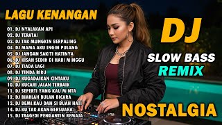 Download lagu DJ REMIX NOSTALGIA SLOW TERBARU 2025 || DJ NYALAKAN API | DJ MAMA AKU INGIN PULANG mp3