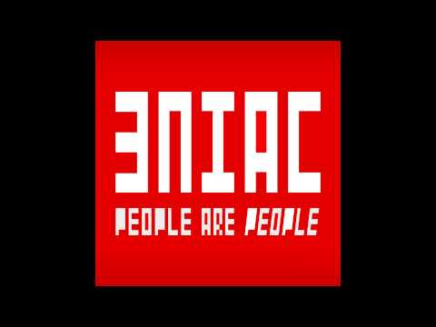 ENIAC - People Are People - Single Edit