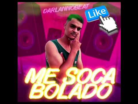 Darlan  no Beat - ME SOCA BOLADO