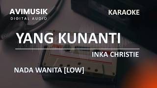 Download lagu Yang Kunanti - Inka Christie | Karaoke Nada Wanita Cewek | Avimusik mp3 Download lagu Yang Kunanti - Inka Christie | Karaoke Nada Wanita Cewek | Avimusik mp3