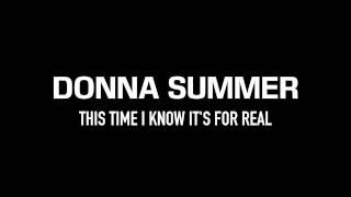 DONNA SUMMER | This Time I Know It&#39;s for Real | Lyrics