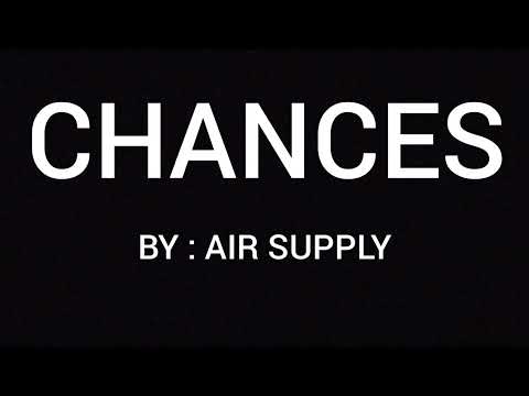 Chances (LYRICS) - Air Supply