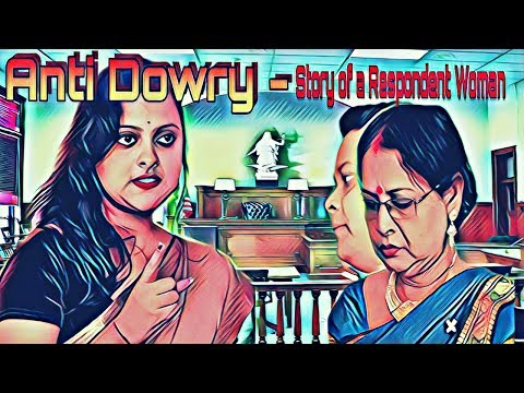 Anti Dowry - Story Of A Respondent Woman Video