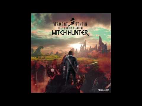 Vermont & 8THSIN - Witch Hunter (Feat Annina Giannini) Original Mix