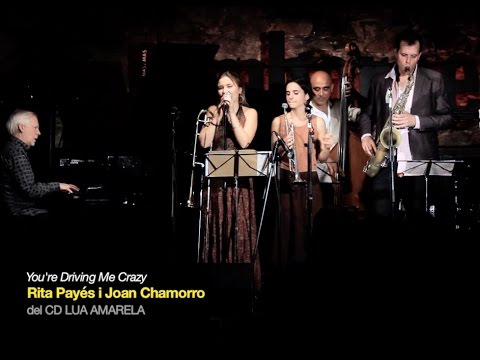 2016 you're driving me crazy Rita Payés Joan Chamorro  del cd LUA AMARELA