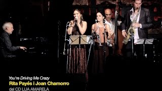 you're driving me crazy Rita Payés Joan Chamorro  del cd LUA AMARELA