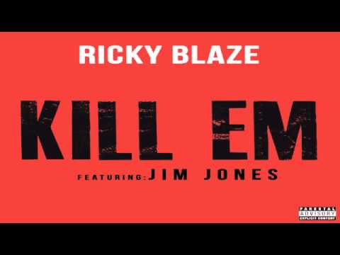 Ricky Blaze - Kill Em (Ft. Jim Jones)