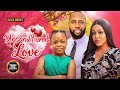 UNCONDITIONAL LOVE RAY EMODI UCHE MONTANA SARIAN MARTIN DARA OSADEBE Latest Nigerian Movie 2025